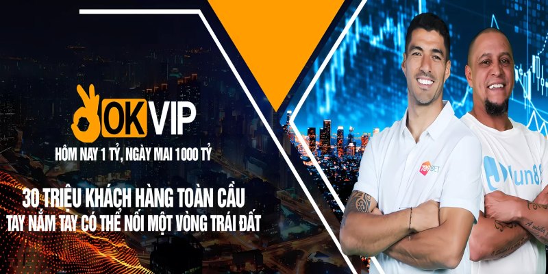 OKVIP là liên minh được mệnh danh hàng đầu châu Á