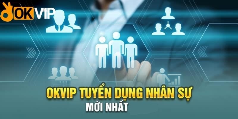 Đến với trang tuyển dụng OKVIP sẽ giúp bạn được gì